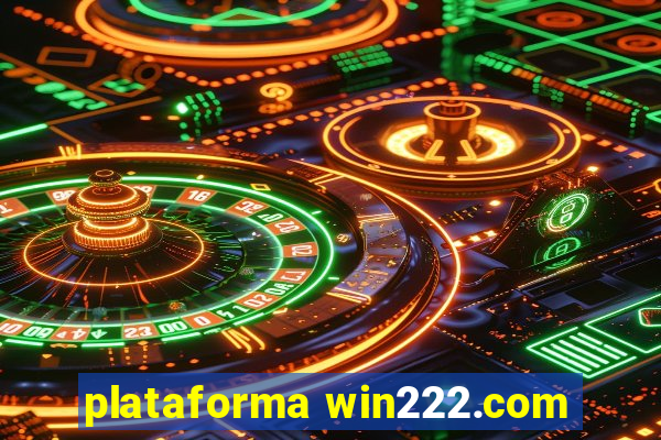plataforma win222.com